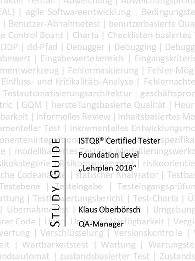 Fachbuch Klaus Oberbörsch – ISTQB CERTIFIED TESTER FOUNDATION LEVEL STUDY GUIDE